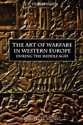 The Art of Warfare in Western Europe during the Middle Ages from the Eighth Century