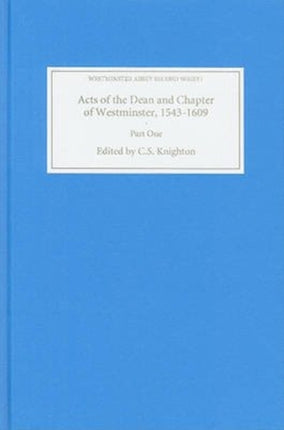Acts of the Dean and Chapter of Westminster