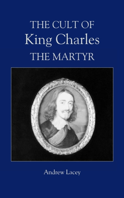 The Cult of King Charles the Martyr