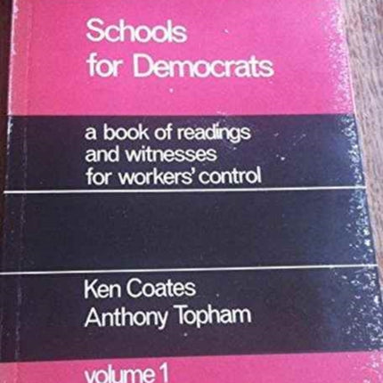 Industrial Democracy in Great Britain: v. 1: Schools for Democrats