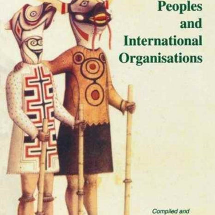 Indigenous Peoples and International Organisations