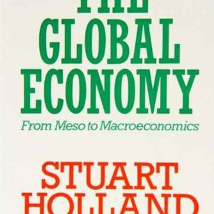 The Global Economy: From Meso to Macroeconomics