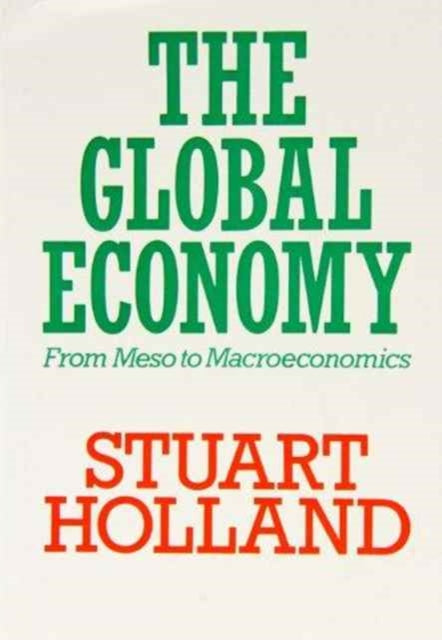 The Global Economy: From Meso to Macroeconomics