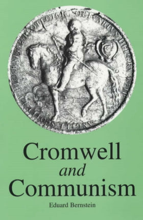 Cromwell and Communism: Socialism and Democracy in the Great English Revolution