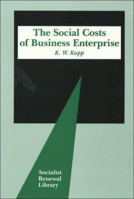 The Social Costs of Business Enterprise Socialist Renewal Library