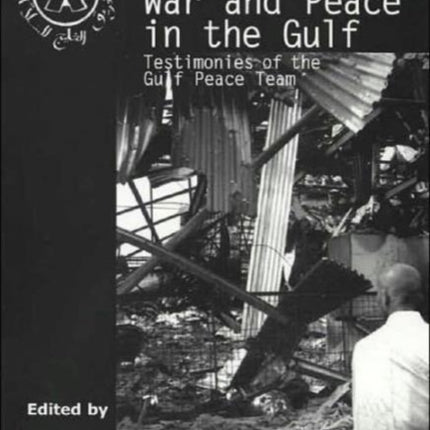 War and Peace in the Gulf: Testimonies of the Gulf Peace Team