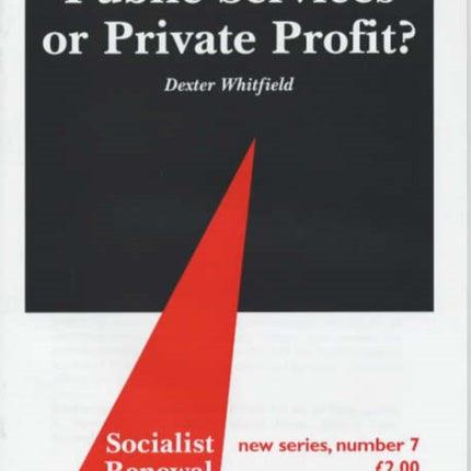 Public Services or Private Profit?