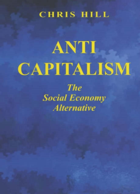 Anti-capitalism: The Social Economy Alternative