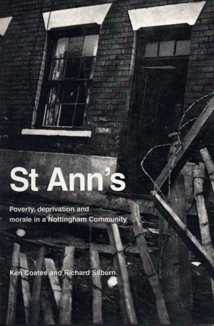 St Ann's: Poverty, Deprivation and Morale in a Nottingham Community