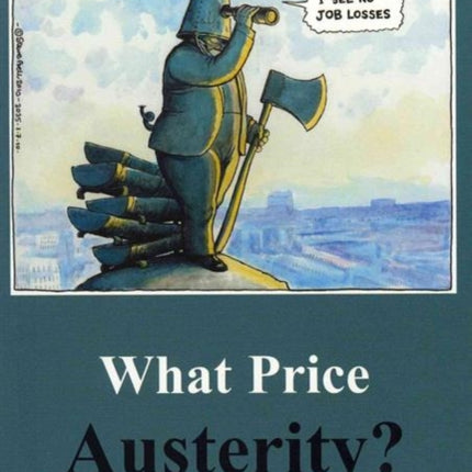 What Price Austerity?