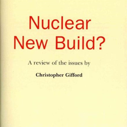 Nuclear New Build?: A Review of the Issues