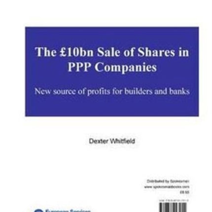 The GBP10bn Sale of Share in PPP Companies: New Source of Profits for Builders and Banks