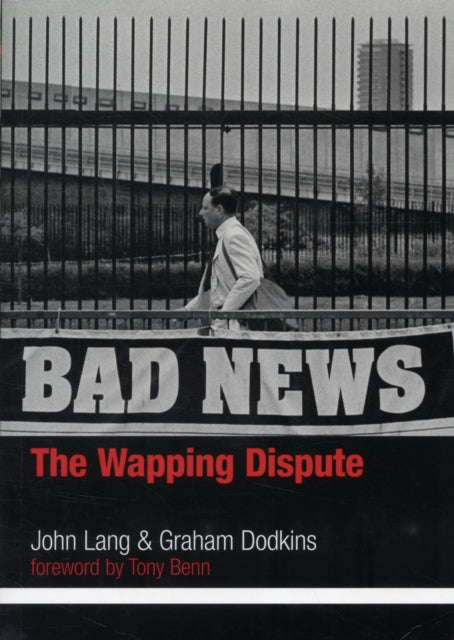 Bad News: The Wapping Dispute