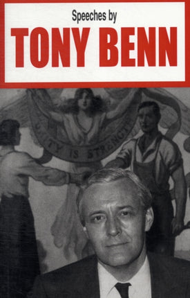 Speeches by Tony Benn