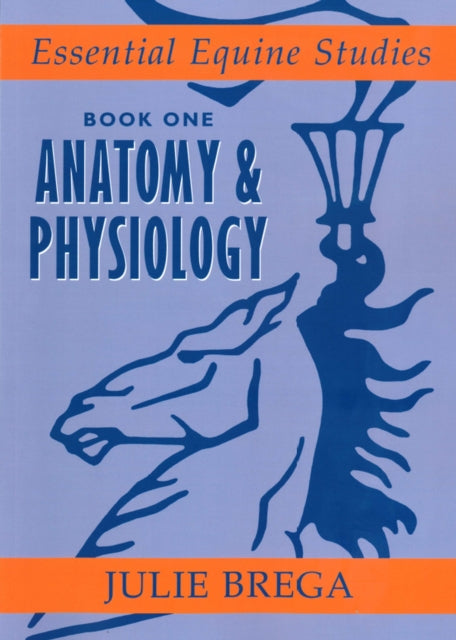 Essential Equine Studies Anatomy and Physiology