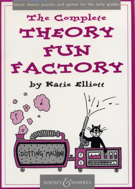 The Complete Theory Fun Factory Music Theory Puzzles and Games for the Early Grades