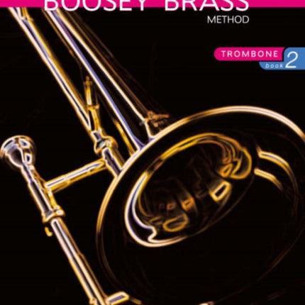 The Boosey Brass Method Bk 2 Trombone Boosey Brass Method Series