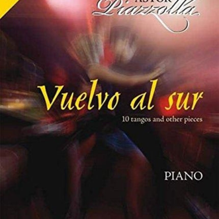 Vuelvo al Sur Piano: 10 Tangos and Other Pieces