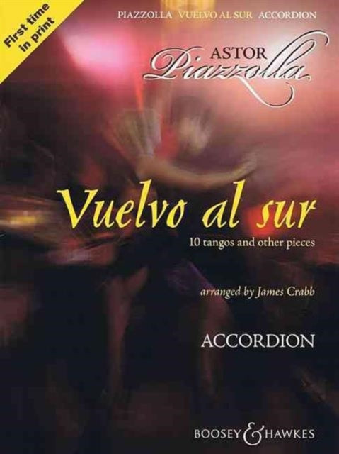 Vuelvo Al Sur 10 Tangos and Other Pieces Accordion 10 Tangos and Other Pieces Solo Accordion