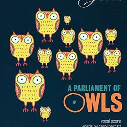 A Parliament of Owls Mixed Chorus Saxophone Percussion and Piano Duet Vocal Score