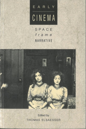 Early Cinema Space Frame Narrative