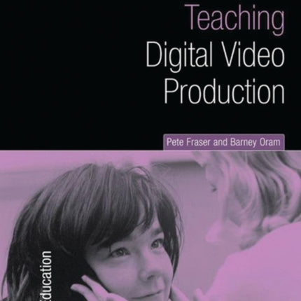 Teaching Digital Video Production