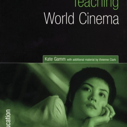 Teaching World Cinema Teaching Film and Media Studies