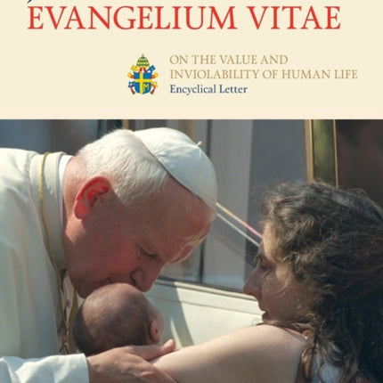 Evangelium Vitae Gospel of Life