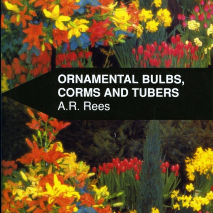 Ornamental Bulbs, Corms and Tubers