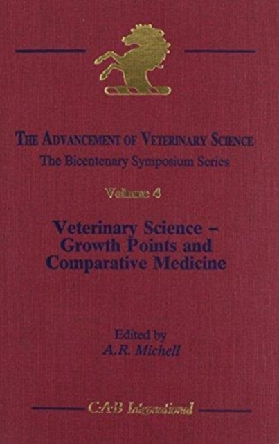 Advancement of Veterinary Science - Volume 4: Veterinary Science - Growth Points and Comparative Medicine