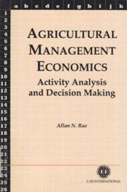 Agricultural Management Economics: Activity Analysis and Decision Making