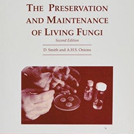 Preservation and Maintenance of Living Fungi