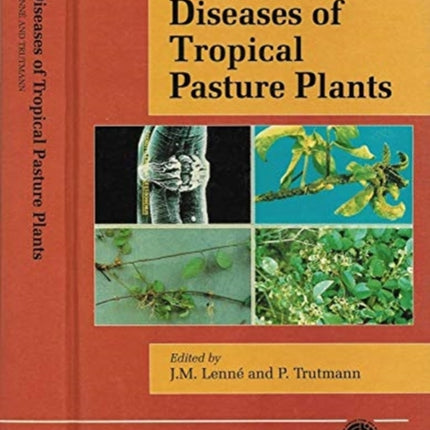 Diseases of Tropical Pasture Plants