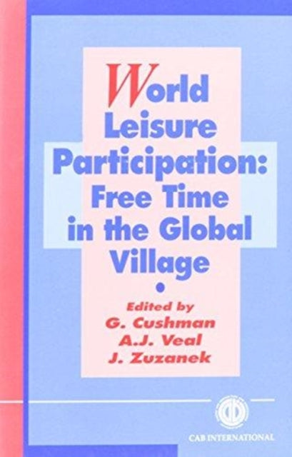 World Leisure Participation: Free Time in the Global Village