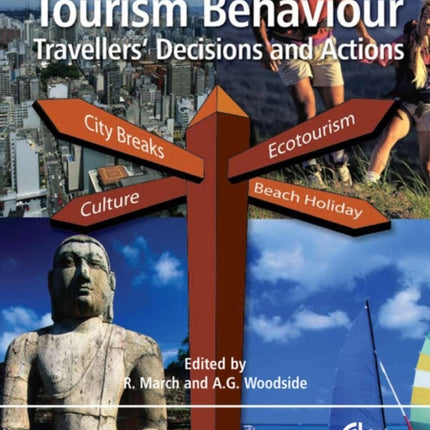 Tourism Behaviour Travellers Decisions and Actions