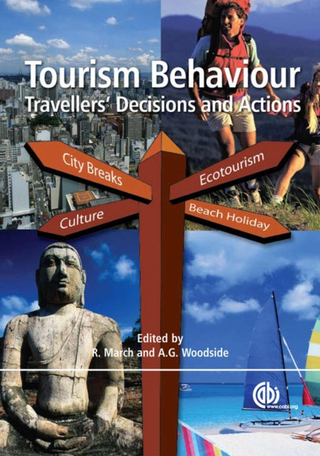 Tourism Behaviour Travellers Decisions and Actions