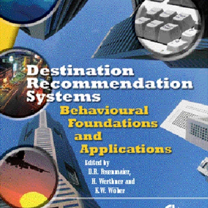 Destination Recommendation Systems: Behavioural Foundations and Applications