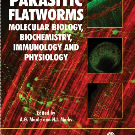 Parasitic Flatworms: Molecular Biology, Biochemistry, Immunology and Physiology