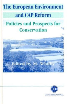 European Environment and CAP Reform: Policies and Prospects for Conservation