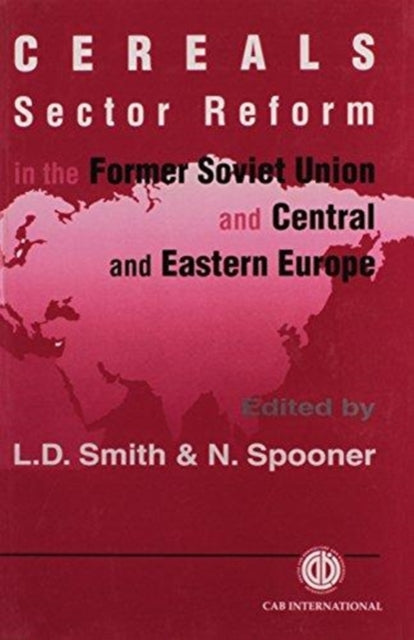 Cereals Sector Reform in the Former Soviet Union and Central and Eastern Europe