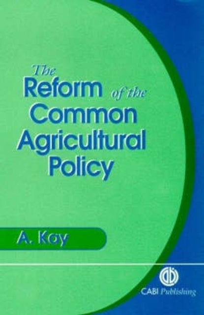 Reform of the Common Agricultural Policy: The Case of the MacSharry Reforms