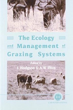 Ecology and Management of Grazing Systems