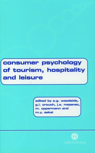 Consumer Psychology of Tourism, Hospitality and Leisure, Volume 1