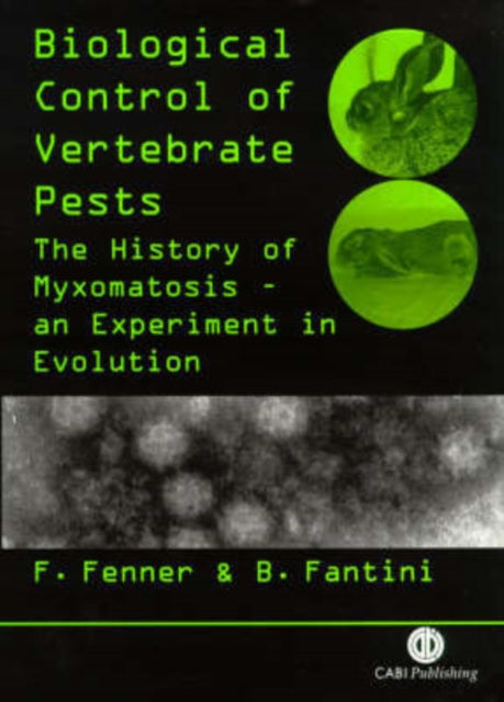 Biological Control of Vertebrate Pests: The History of Myxomatosis - an Experiment in Evolution