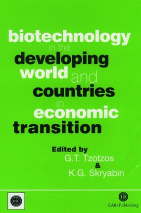 Biotechnology in the Developing World and Countries in Economic Transition