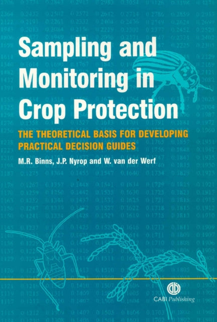 Sampling and Monitoring in Crop Protection: The Theoretical Basis for Designing Practical Decision Guides