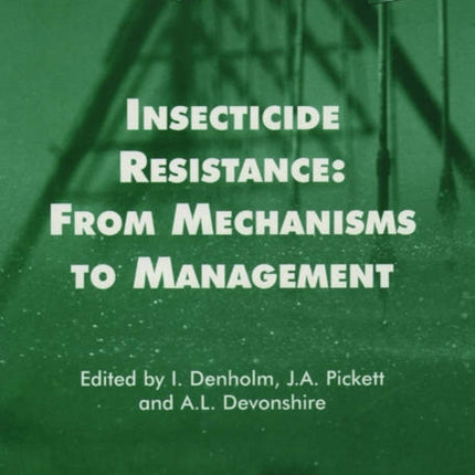 Insecticide Resistance: From Mechanisms to Management