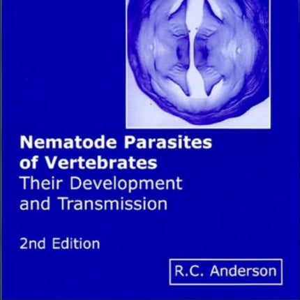 Nematode Parasites of Vertebrates: Their Development and Transmission