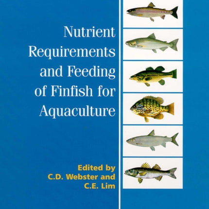 Nutrient Requirements and Feeding of Finfish for Aquaculture