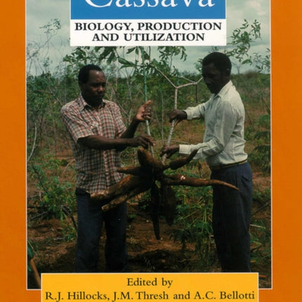 Cassava: Biology, Production and Utilization